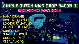 MIXTAPE  JUNGLE DUTCH NIAS VIRAL TERBARU 2024 [upl. by Brine285]