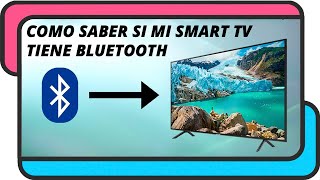 Como saber si mi Smart TV tiene Bluetooth [upl. by Schreibe545]