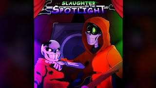 Slaughter In The Spotlight III [upl. by Thibault]