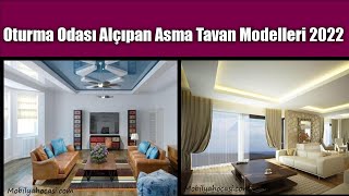 Oturma Odası Alçıpan Asma Tavan Modelleri 2022 [upl. by Allain]