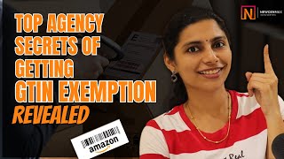 Top Agency Secrets of Getting GTIN Exemption Revealed amazon gtin gtinexemption [upl. by Iggam]