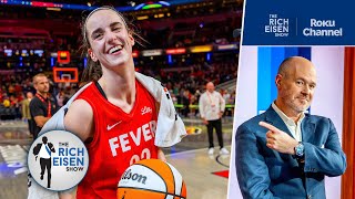 Rich Eisen Weighs In on Caitlin Clark’s Memorable WNBA Rookie Season  The Rich Eisen Show [upl. by Adelric]