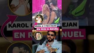 Karol G y Feid dejan en ridículo a Anuel [upl. by Yeblehs370]