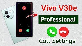 vivo v30e 5g professional call settings  vivo v30e 5g call settings  vivo v30e 5g [upl. by Ynned]