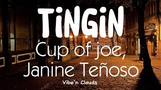 Tingin  Cup of joe Janine Teñoso Lyrics [upl. by Ejroj]