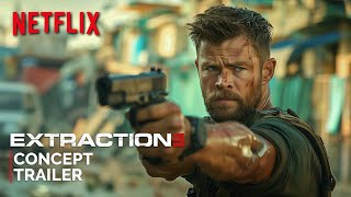 Extraction 3  Concept Trailer 2025  NETFLIX 4K  Chris Hemsworth [upl. by Ainadi]