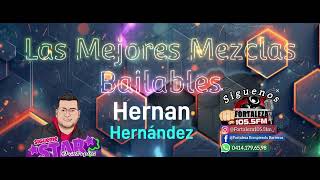 la Mejor mezcla bailables 2024 Hernan Hernández parati suscribete bailable musica [upl. by Lanae108]