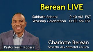 Charlotte Berean Worship LIVE  52524  Pastor Kevin Rogers [upl. by Thirza874]