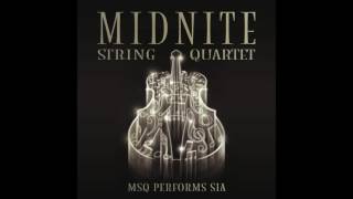 Cheap Thrills MSQ Performs Sia by Midnite String Quartet [upl. by Anelaf747]