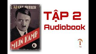 Tập 2 Mein Kampf Cuộc tranh đấu của tôi  Adolf Hitler  Audiobook [upl. by Aisyla]