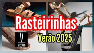 RASTEIRINHAS FEMININAS VERÃO 2025 ✨ SANDÁLIAS BAIXAS ✨ VIZZANO CALÇADOS [upl. by Kronfeld]