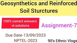 Geosynthetics and Reinforced soil Sturctures Assignment7 nptel nptel2023 assignment [upl. by Atiuqcaj]