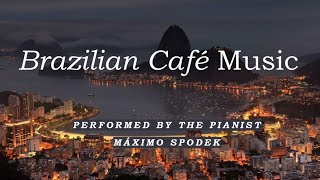 Brazilian Café Music 7 Romantic Relaxing Bossa Nova Piano Jazz Study Work Instrumental [upl. by Iand]