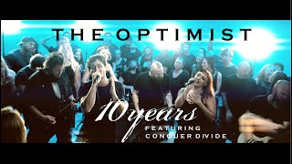 10 Years feat Conquer Divide  quotThe Optimistquot Official Music Video [upl. by Esilahc440]