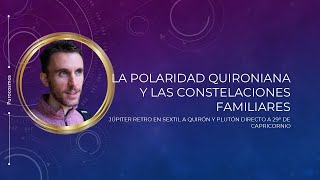 La oportunidad de sanar  Constelaciones familiares y polaridad quironiana [upl. by Millard]