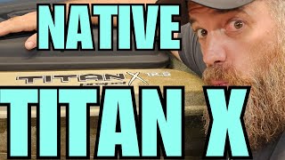 The New Era of Fishing Kayak  The Native Titan X [upl. by Olraced]