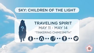 Traveling Spirit  May 11  May 14  Tinkering Chimesmith  Sky Children of the Light [upl. by Tegirb5]