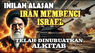 Ternyata Inilah Akar Kebencian IRAN Terhadap ISRAEL Telah Dinubuatkan ALKITAB [upl. by Ycrem]