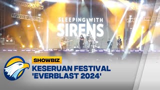 Keseruan Festival Everblast 2024  Showbiz [upl. by Katee]