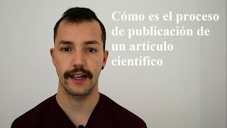 Cómo es el proceso de publicación de un artículo científico [upl. by Beaudoin]