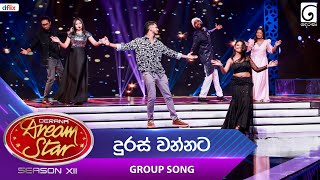 Duras Wannata දුරස් වන්නට Group Song  Dream Star Season 12  TV Derana [upl. by Anilrats233]