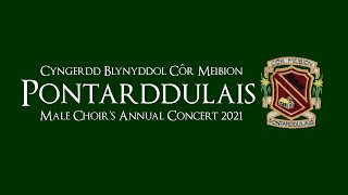 Pontarddulais Male Choir  The Annual Concert 2021 [upl. by Kippie]