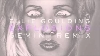 Ellie Goulding  Explosions Gemini Remix [upl. by Ahsinnek123]