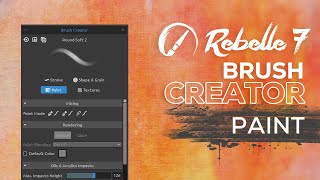 Rebelle 7 Brush Creator Paint [upl. by Eldorado]