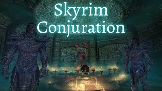 Skyrim  Conjuration Guide 2021 [upl. by Alexandre361]