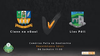 Clann na nGael v Lios Póil  Comórtas Peile na Gaeltachta 2023 [upl. by Naharba]