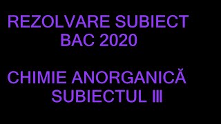 Rezolvare Subiect BAC Chimie Anorganică  2020 P3 [upl. by Notsuj912]