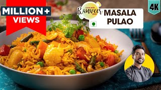 Masala Pulao  लखनऊ जैसा मसाला पुलाव  bonus 2 types Raita recipes  Masala Khichdi  Chef Ranveer [upl. by Noslien726]