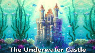 Sleep Meditation for Kids THE UNDERWATER CASTLE Bedtime Story for Kids [upl. by Einhorn718]