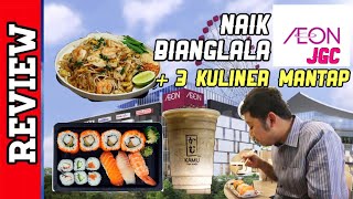 KULINER  NAIK BIANGLALA AEON JGC CAKUNG [upl. by Suidualc931]