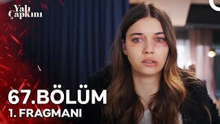 Yalı Çapkını 67 Bölüm 1 Fragmanı  Seyran Ne Yaptılar Sana [upl. by Wolgast]