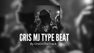 FREE  Cris Mj Type Beat  By OrsOnTheTrack [upl. by Alinna]