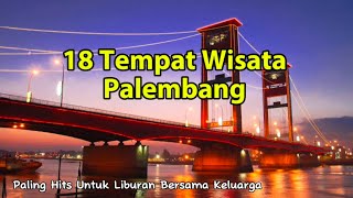 18 Tempat Wisata Palembang Paling Hits Tempat Wisata Palembang Terpopuler [upl. by Ennairek]