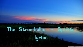 The Strumbellas  Spirits  lyrics [upl. by Eceer]