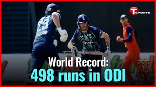 Englands 498 Run Innings Highlights  England vs Nederland  1st ODI  Cricket  T Sports [upl. by Asilem]