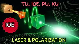 Laser and Polarization  Engineering Physics  IOE ioe ku pu [upl. by Shaper224]