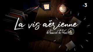 Les inventions de Léonard  La vis aérienne [upl. by Thorma]