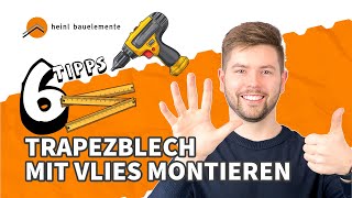 6 Tipps für die Montage von Trapezblech mit Vlies [upl. by Slotnick]