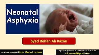 Neonatal Asphyxia  Neonatology  Pediatric Review  KML [upl. by Ellered]