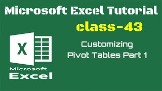 43EXCEL CLASS43  Customizing Pivot Tables Part 1 [upl. by Madoc]