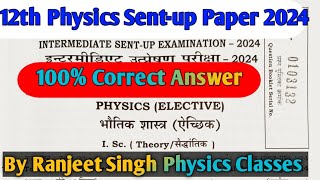 12th Physics Sentup paper 2024 100 correct answer key  12th Physics sentup exam 2024 [upl. by Mauro]