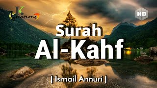 Surah AlKahf  سورۃ الکھف  Beautiful Recitation By Ismail Annuri  English Translation HD [upl. by Buerger584]