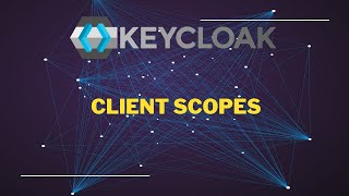 Keycloak Client Scopes Tutorial 2024 [upl. by Ariaek]