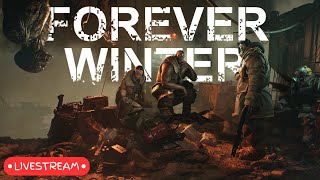 First Impressions  The Forever Winter EA  Live Gameplay [upl. by Amal]