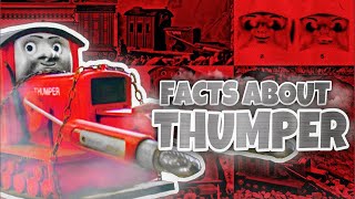 Facts about Thumper  Thomas The Tank Engine REUPLOAD [upl. by Norward]