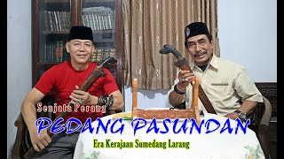 Senjata Perang Pedang Pasundan Era Kerajaan Sumedang Larang [upl. by Varuag]